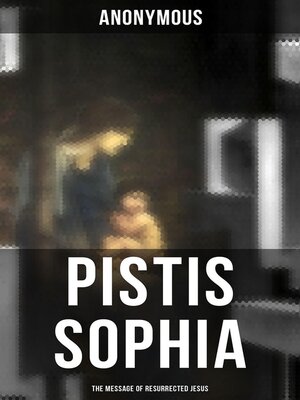 cover image of Pistis Sophia (The Message of Resurrected Jesus)